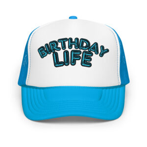Birthday Life Blue Trucker Hat